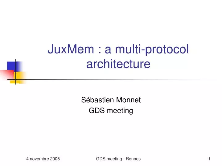 juxmem a multi protocol architecture