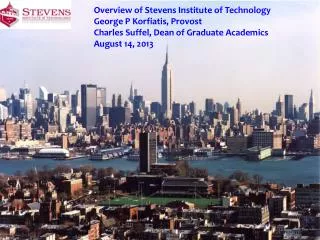 Overview of Stevens Institute of Technology George P Korfiatis, Provost