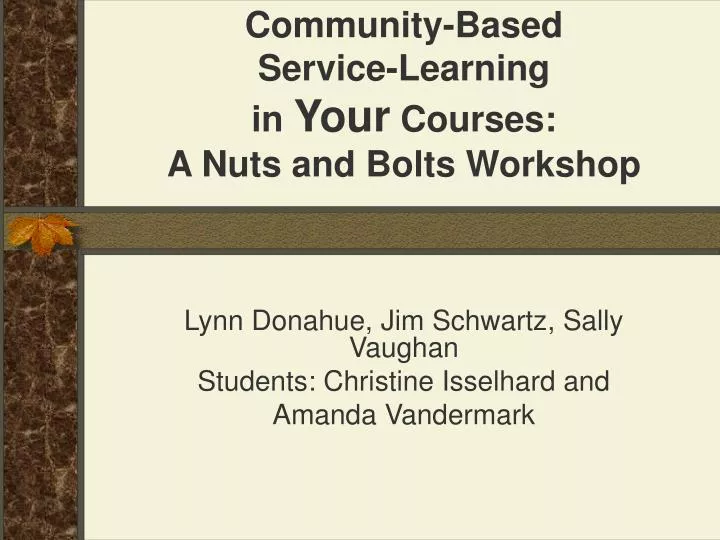 community based service learning in your courses a nuts and bolts workshop