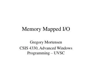 Memory Mapped I/O