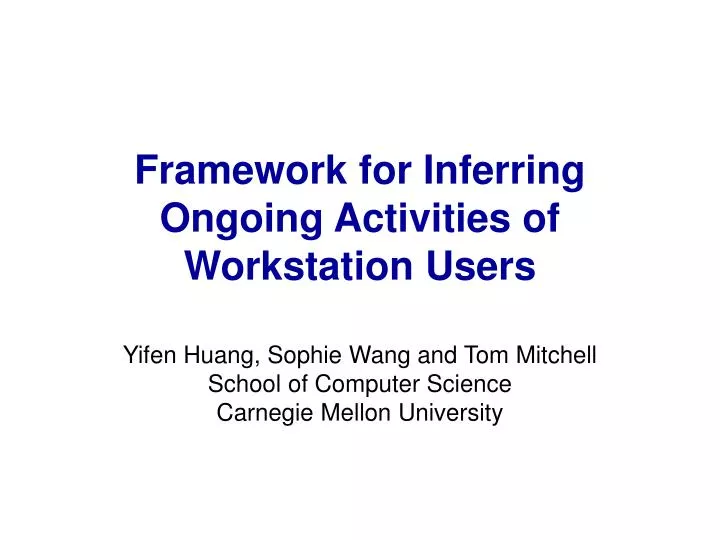 framework for inferring ongoing activities of workstation users