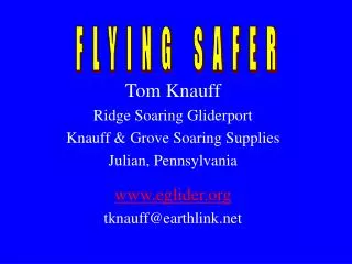 Tom Knauff Ridge Soaring Gliderport Knauff &amp; Grove Soaring Supplies Julian, Pennsylvania