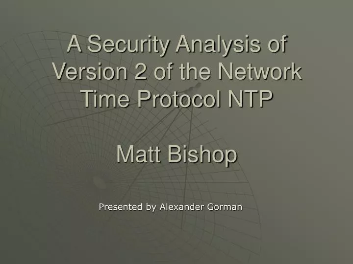 a security analysis of version 2 of the network time protocol ntp matt bishop