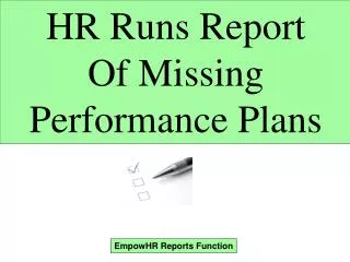 HR Runs Report Of Missing Performance Plans