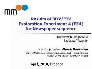 Results of 3DV/FTV Exploration Experiment 4 (EE4) for Newspaper sequence