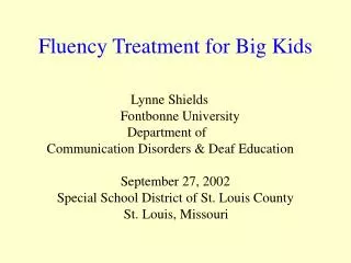 Fluency Treatment for Big Kids