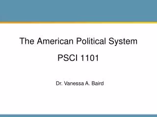 The American Political System PSCI 1101