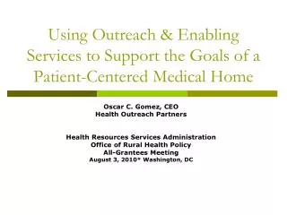 Using Outreach &amp; Enabling Services to Support the Goals of a Patient-Centered Medical Home