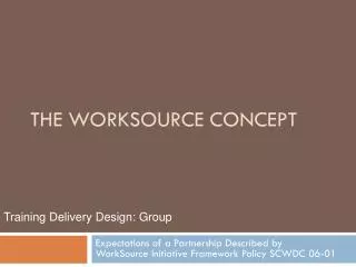 The WorkSource Concept