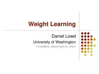 Weight Learning