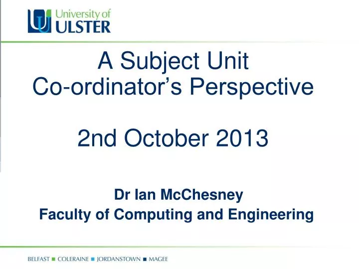 a subject unit co ordinator s perspective 2nd october 2013