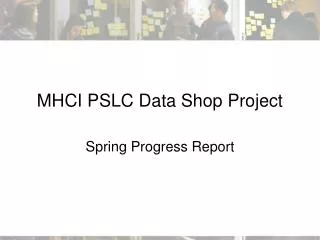 MHCI PSLC Data Shop Project