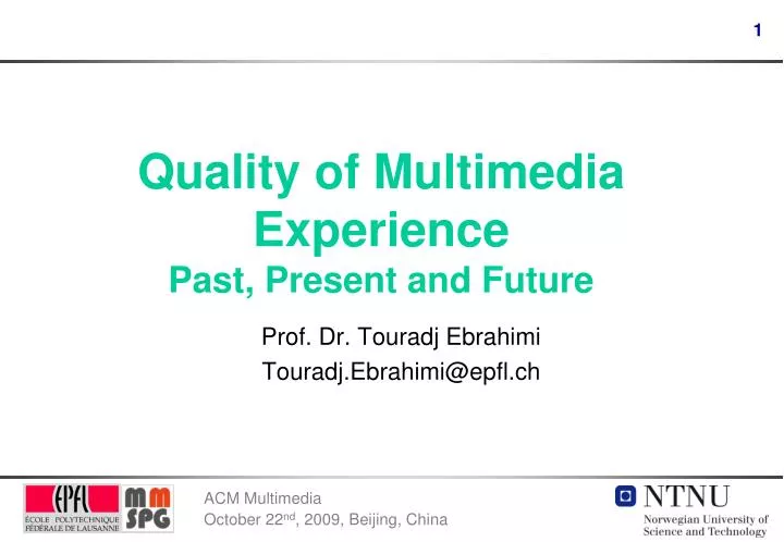 quality of multimedia experience past present and future