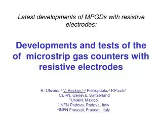 Latest developments of MPGDs with resistive electrodes: