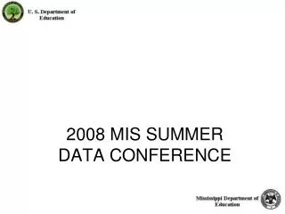 2008 MIS SUMMER DATA CONFERENCE