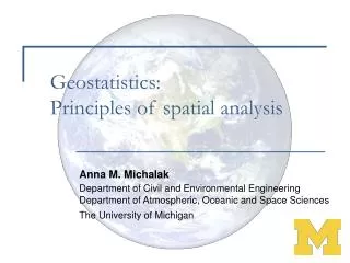 Geostatistics: Principles of spatial analysis
