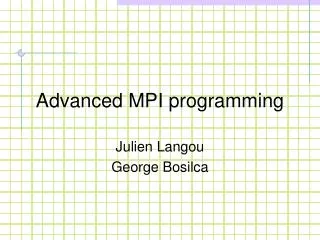 Advanced MPI programming
