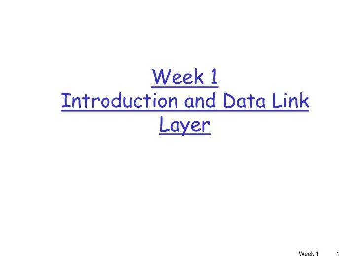 week 1 introduction and data link layer