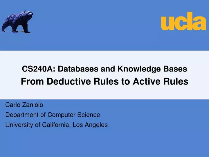 cs240a databases and knowledge bases from deductive rules to active rules