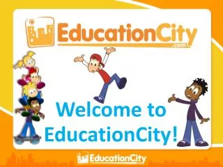 Welcome to EducationCity!