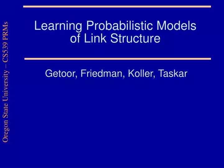 learning probabilistic models of link structure