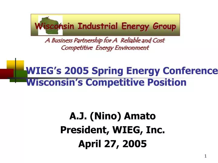wieg s 2005 spring energy conference wisconsin s competitive position