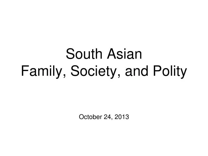 south asian family society and polity