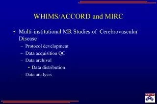 WHIMS/ACCORD and MIRC