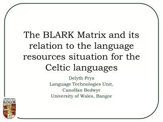 The BLARK Matrix and its relation to the language resources situation for the Celtic languages