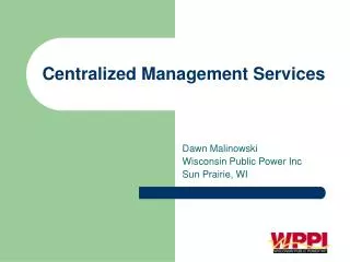 Centralized Management Services