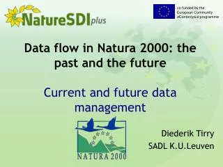 Data flow in Natura 2000: the past and the future Current and future data management