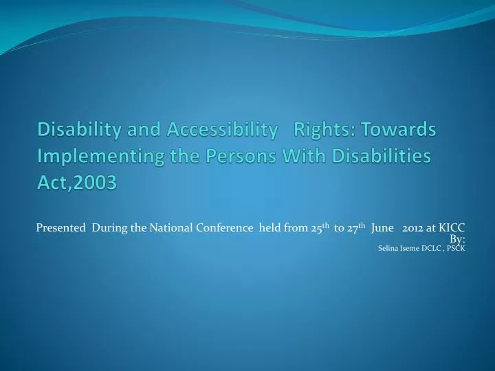 disability and accessibility rights towards implementing the persons with disabilities act 2003