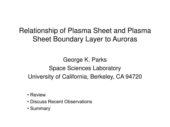relationship of plasma sheet and plasma sheet boundary layer to auroras