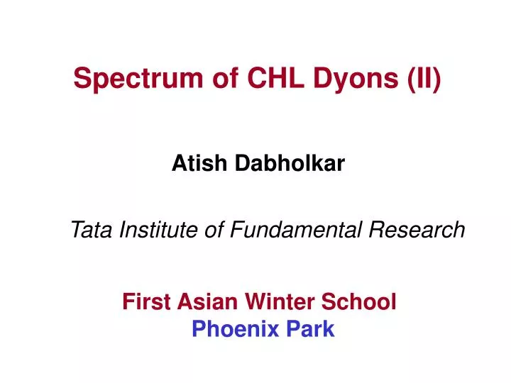 spectrum of chl dyons ii