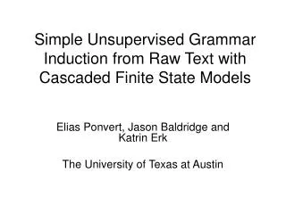 Simple Unsupervised Grammar Induction from Raw Text with Cascaded Finite State Models