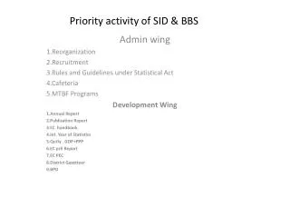 Priority activity of SID &amp; BBS