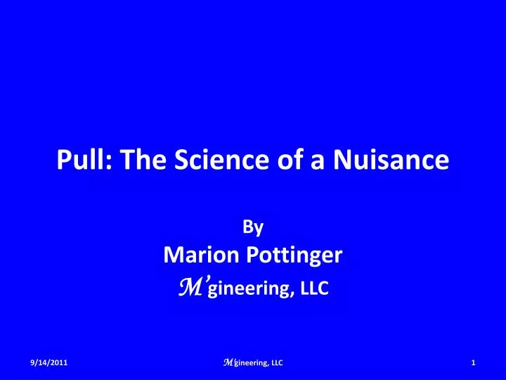 pull the science of a nuisance