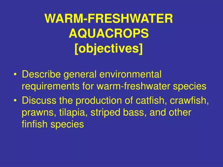 warm freshwater aquacrops objectives