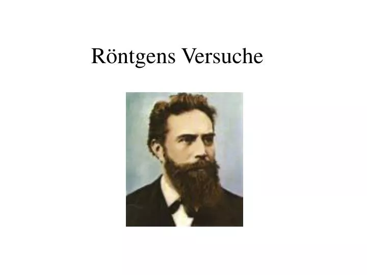 r ntgens versuche