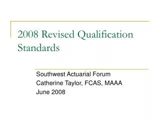 2008 Revised Qualification Standards