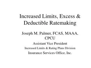 Increased Limits, Excess &amp; Deductible Ratemaking
