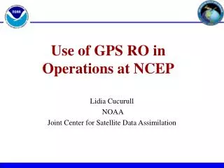 Use of GPS RO in Operations at NCEP