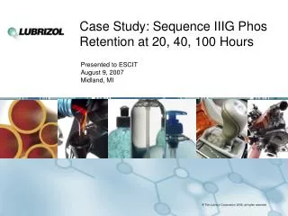 Case Study: Sequence IIIG Phos Retention at 20, 40, 100 Hours