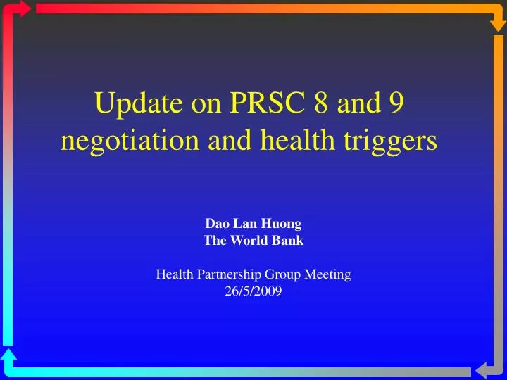 update on prsc 8 and 9 negotiation and health triggers