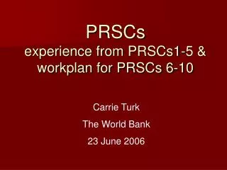 PRSCs experience from PRSCs1-5 &amp; workplan for PRSCs 6-10