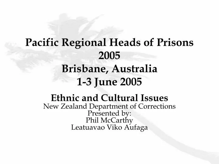 pacific regional heads of prisons 2005 brisbane australia 1 3 june 2005