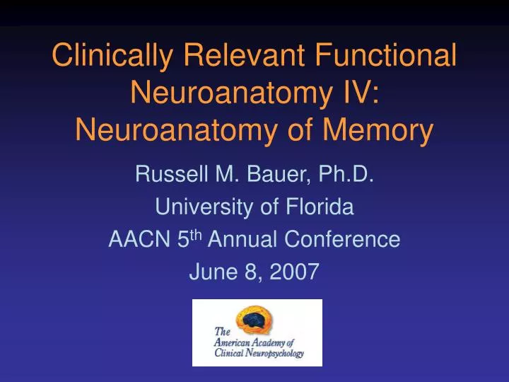 clinically relevant functional neuroanatomy iv neuroanatomy of memory