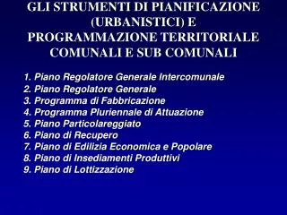 gli strumenti di pianificazione urbanistici e programmazione territoriale comunali e sub comunali