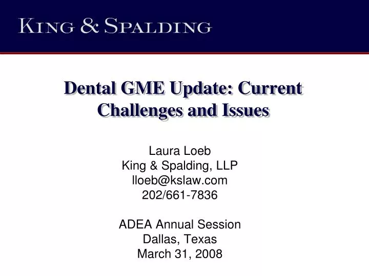 dental gme update current challenges and issues