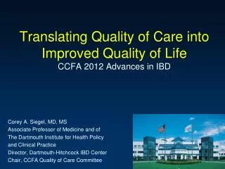 Translating Quality of Care into Improved Quality of Life CCFA 2012 Advances in IBD